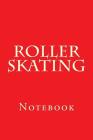 Roller Skating: Notebook Cover Image