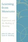 Learning from Museums: Visitor Experiences and the Making of Meaning (American Association for State and Local History Books) Cover Image