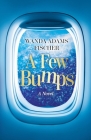A Few Bumps By Wanda Adams Fischer Cover Image