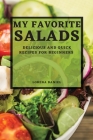 My Favorite Salads: Delicious and Quick Recipes for Beginners By Lorena Daniel Cover Image