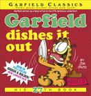 Garfield Dishes It Out: His 27th Book By Jim Davis Cover Image