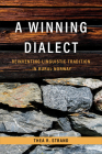 A Winning Dialect: Reinventing Linguistic Tradition in Rural Norway (Teaching Culture: UTP Ethnographies for the Classroom) By Thea R. Strand Cover Image