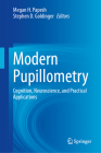Modern Pupillometry: Cognition, Neuroscience, and Practical Applications Cover Image