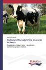 Endometritis subclínica en vacas lecheras By Agustín Rinaudo Cover Image