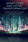 Smart Cities and Digital Transformation: Empowering Communities, Limitless Innovation, Sustainable Development and the Next Generation By Miltiadis D. Lytras (Editor), Abdulrahman A. Housawi (Editor), Basim S. Alsaywid (Editor) Cover Image