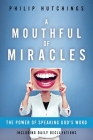 A Mouthful of Miracles By Philip Hutchings Cover Image
