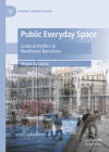 Public Everyday Space: Cultural Politics in Neoliberal Barcelona (Hispanic Urban Studies) Cover Image