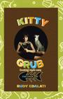 Kitty Grub: Cooking made easy for your cat By Rudy Edalati Cover Image