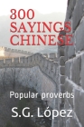 300 Sayings Chinese: Popular proverbs Cover Image
