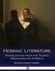 Hebraic Literature; Translations From the Talmud, Midrashim and Kabbala Cover Image