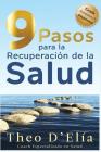9 Pasos para la Recuperacion de la Salud: Incluye GRATIS Herramienta de Diagnostico By Theo D'Elia Cover Image