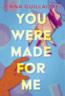 You Were Made for Me By Jenna Guillaume Cover Image