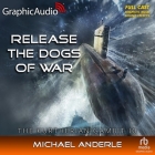 Release the Dogs of War [Dramatized Adaptation]: The Kurtherian Gambit 10 Cover Image
