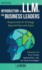 Introduction to Large Language Models for Business Leaders: Responsible AI Strategy Beyond Fear and Hype Cover Image