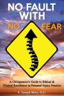 No Fault With No Fear: A Chiropractor's Guide to Ethical And Clinical Excellence In Personal Injury Practice By S. Joseph Metz DC Cover Image