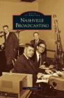 Nashville Broadcasting By Lee Dorman Cover Image