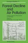 Forest Decline and Air Pollution: A Study of Spruce (Picea Abies) on Acid Soils (Ecological Studies #77) Cover Image