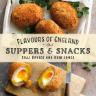 Flavours of England: Supper & Snacks  Cover Image