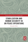 Stabilization and Human Security in UN Peace Operations (Routledge Research in the Law of Armed Conflict) Cover Image