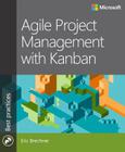 Agile Project Management with Kanban (Developer Best Practices) By Eric Brechner Cover Image