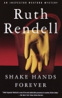 Shake Hands Forever (Inspector Wexford #9) By Ruth Rendell Cover Image