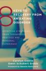 8 Keys to Recovery from an Eating Disorder: Effective Strategies from Therapeutic Practice and Personal Experience (8 Keys to Mental Health) Cover Image