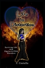 Life in Distortion: Surviving life with Bipolar and PTSD Disorders Cover Image