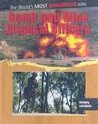 Bomb and Mine Disposal Officers (World's Most Dangerous Jobs) By Antony Loveless Cover Image