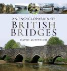 An Encyclopaedia of British Bridges By David McFetrich Cover Image