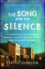 The Song and the Silence: A Story about Family, Race, and What Was Revealed in a Small Town in the Mississippi Delta While Searching for Booker Wright Cover Image
