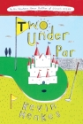Two Under Par By Kevin Henkes, Kevin Henkes (Illustrator) Cover Image