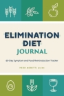 Elimination Diet Journal: 60-Day Symptom and Food Reintroduction Tracker By Heidi Morretti Cover Image