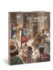 The Go-and-Tell Storybook: 30 Bible Stories Showing Why We Share about Jesus (Bible Storybook Series) Cover Image