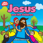 Jesus and the Children (Lost Sheep #11) Cover Image