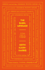 The Babel Message: A Love Letter to Language By Keith Kahn-Harris Cover Image