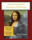 Famous Paintings: Adult Coloring Book By Sheila Dunn Cover Image
