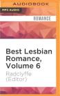 Best Lesbian Romance, Volume 6: Holding Fast By Radclyffe (Editor), Leslie Bellair (Read by) Cover Image