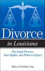Divorce in Louisiana: The Legal Process, Your Rights, and What to Expect Cover Image