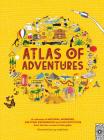 Atlas of Adventures: A collection of natural wonders, exciting experiences and fun festivities from the four corners of the globe By Rachel Williams, Lucy Letherland (Illustrator) Cover Image