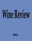 Wine Review: 100 Pages 8.5 X 11 By Rwg Cover Image