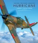 Hurricane: Hawker's Fighter Legend By John Dibbs, Tony Holmes, Gordon Riley Cover Image