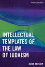 Intellectual Templates of the Law of Judaism (Studies in Judaism) By Jacob Neusner Cover Image