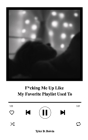 F*cking Me Up Like My Favorite Playlist Used To: A Collection of Memories By Tyler B. Boivin Cover Image
