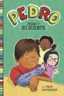 Pedro y su Suerte = Pedro's Big Break By Fran Manushkin, Tammie Lyon (Illustrator), Aparicio Publis Aparicio Publishing LLC (Translator) Cover Image