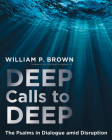 Deep Calls to Deep: The Psalms in Dialogue Amid Disruption Cover Image