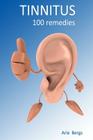 Tinnitus: 100 remedies Cover Image