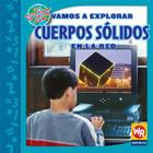 Vamos a Explorar Cuerpos Sólidos En La Red (Exploring Solid Figures on the Web) Cover Image