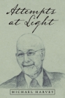 Attempts at Light By Michael Harvey Cover Image