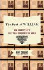 The Book of William: How Shakespeare's First Folio Conquered the World Cover Image