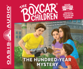 The Hundred-Year Mystery (The Boxcar Children Mysteries #150) By Gertrude Chandler Warner, Aimee Lilly (Narrator) Cover Image